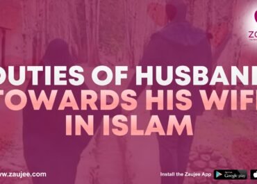 Duties of husband towards his wife in islam